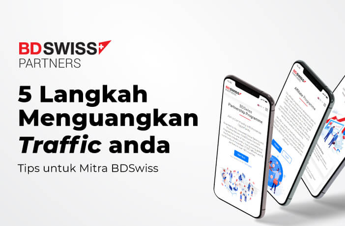 5 Cara Monetisasi Traffic Anda Sebagai IB, Afiliasi, atau Master Trader BDSwiss